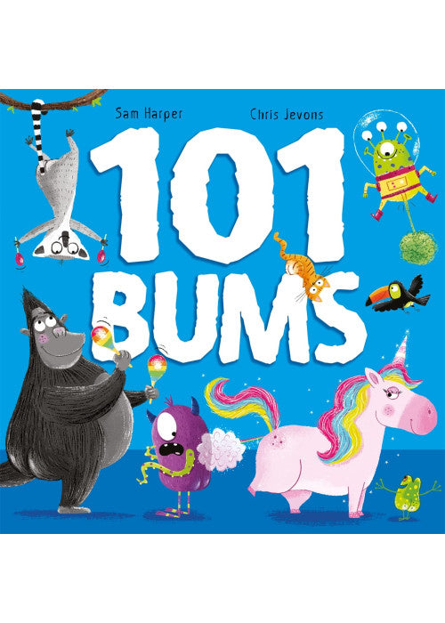 101 Bums: The hilarious bestselling, award-winning rhyming romp
