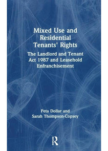 Mixed Use and Residential Tenants' Rights: The Landlord and Tenant Act 1987 and Leasehold Enfranchisement