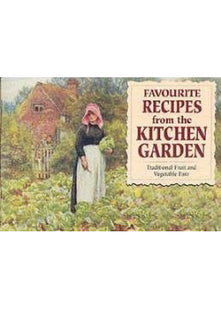 Favourite Recipes from the Kitchen Garden