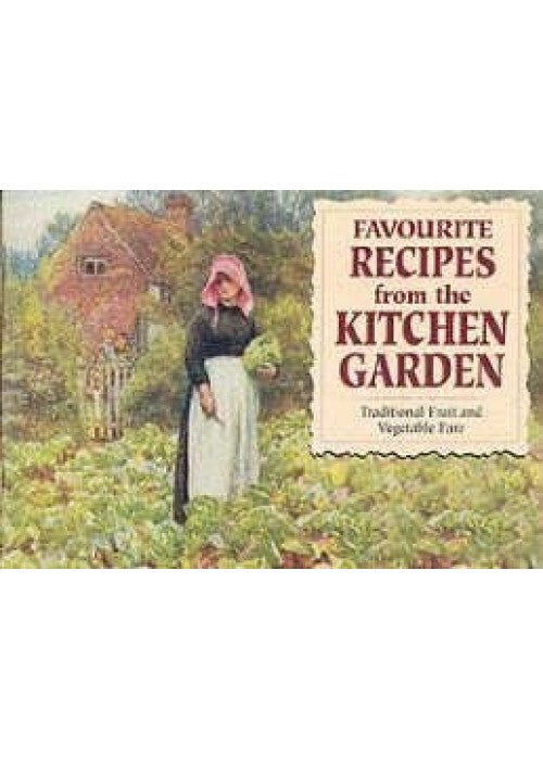 Favourite Recipes from the Kitchen Garden