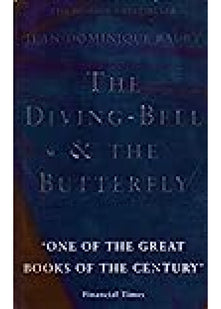 The Diving-Bell and the Butterfly: A Remarkable Non-Fiction Memoir and True Story of Locked-in Syndrome