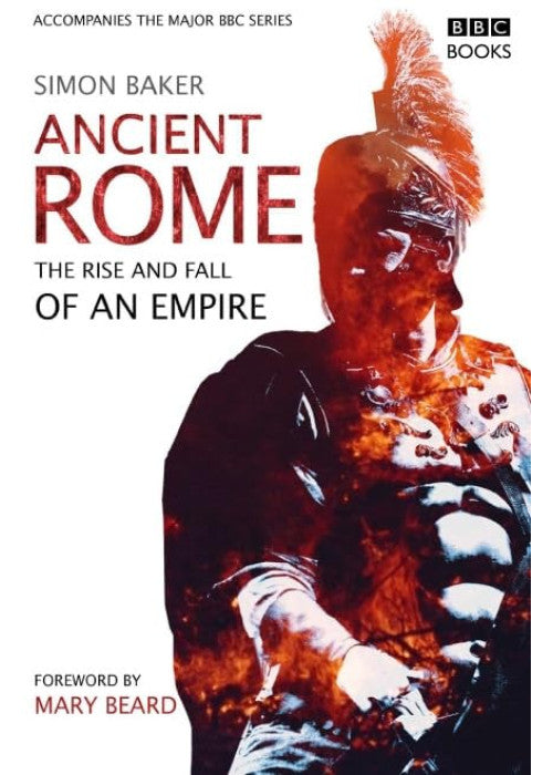 Ancient Rome: The Rise and Fall of an Empire