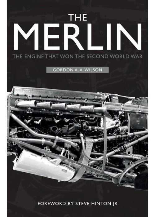 The Merlin: The Engine That Won the Second World War