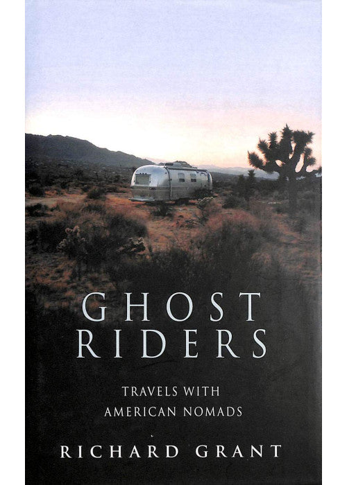 Ghost Riders: Travels with American Nomads