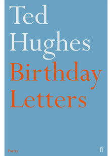 Birthday Letters: Ted Hughes