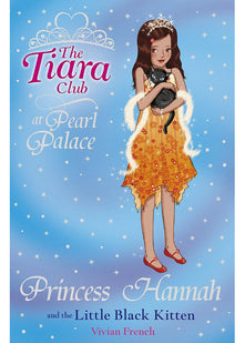 The Tiara Club: Princess Hannah and the Little Black Kitten