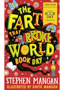 The Fart That Broke World Book Day (the laugh-out-loud, brilliantly silly new story from the bestselling Mangans!)