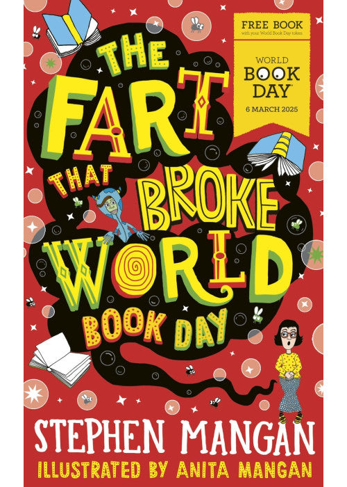 The Fart That Broke World Book Day (the laugh-out-loud, brilliantly silly new story from the bestselling Mangans!)