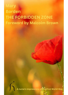 The Forbidden Zone: A Nurse's Impressions of the First World War (Hesperus Modern Voices)