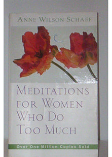 Meditations for Women Who Do Too Much