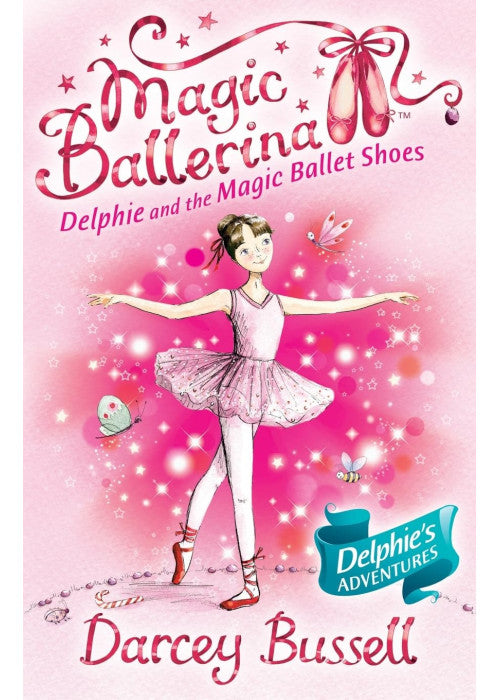 Delphie and the Magic Ballet Shoes: A captivating debut book for young readers ages 5 to 8 (Magic Ballerina)