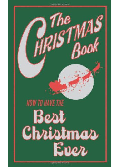 The Christmas Book: How to Have the Best Christmas Ever