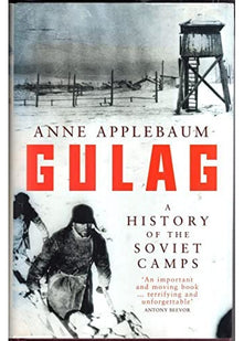 Gulag: A History of the Soviet Camps