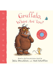 Gruffalo, Where Are You?: A Felt Flaps Book (Gruffalo Baby, 3)