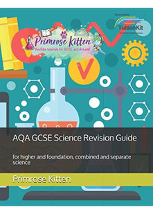 AQA GCSE Science Revision Guide: for higher and foundation, combined and separate science
