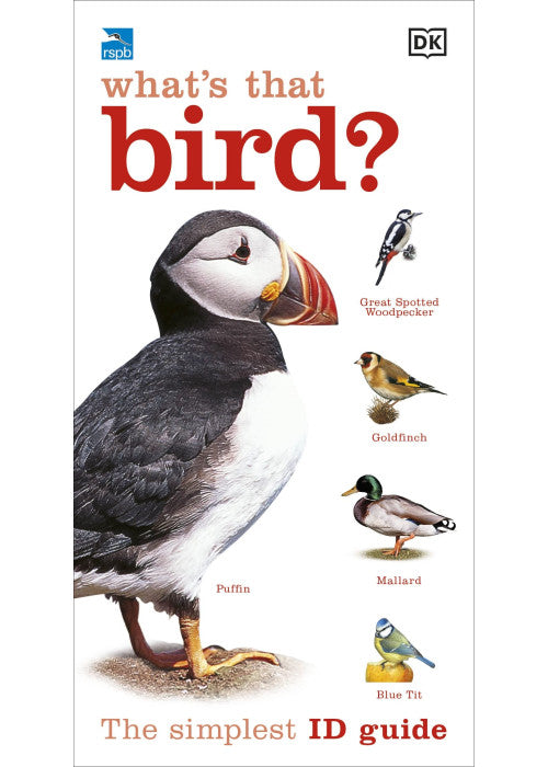 RSPB What's that Bird?: The Simplest ID Guide Ever
