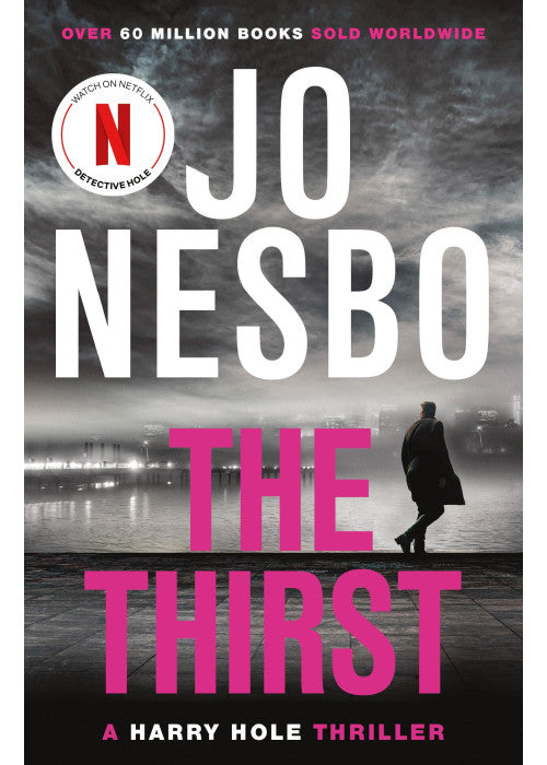 The Thirst: The compulsive Harry Hole novel from the No.1 Sunday Times bestseller: 11