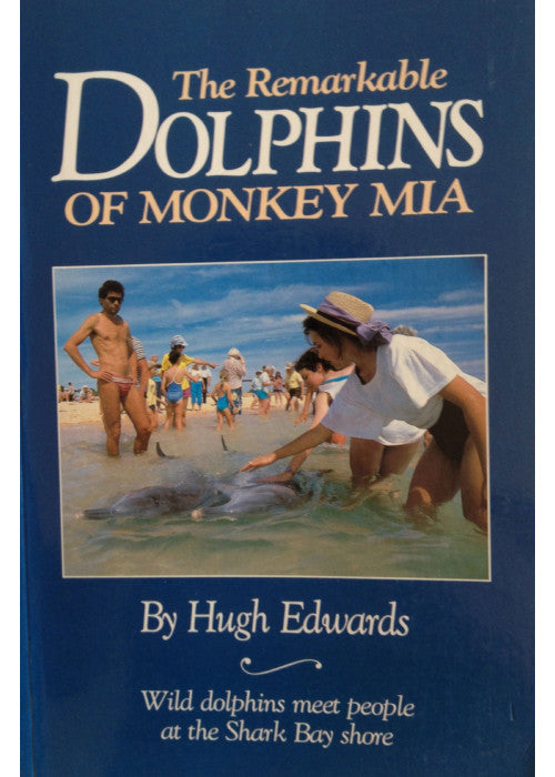 The Remarkable Dolphins of Monkey Mia