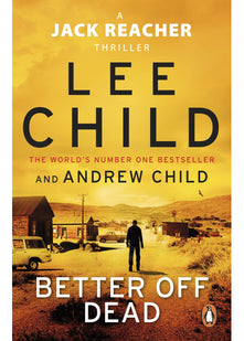 Better Off Dead: The unputdownable Jack Reacher thriller from the No.1 Sunday Times bestselling authors: 26
