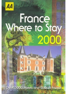 France: Where to Stay (AA Lifestyle Guides)