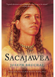Sacajawea: The Story of Bird Woman and the Lewis and Clark Expedition