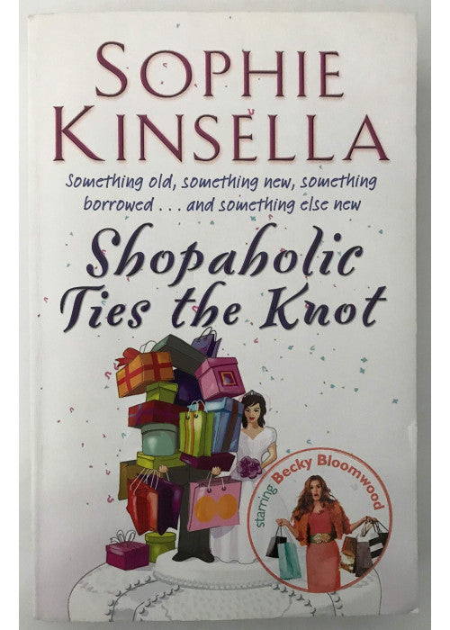 Shopaholic Ties The Knot: (Shopaholic Book 3)
