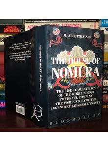 The House of Nomura: The Rise to Supremacy of the World's Most Powerful Company: The Inside Story of the Legendary Japanese Dynasty
