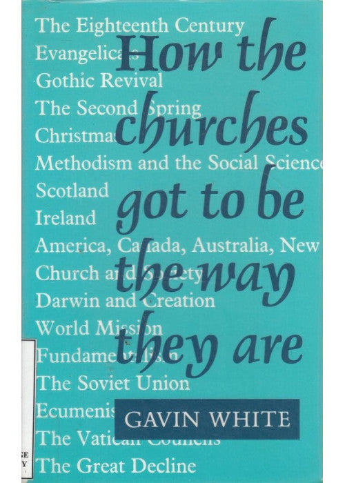 How the Churches Got to be the Way They are