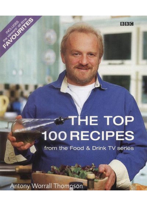 The Top 100 Recipes from the Food & Drink TV series: Includes the Viewers All-Time Favourite Dishes