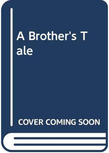 A Brother's Tale