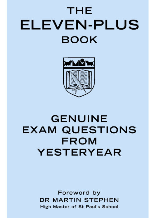 The Eleven-Plus Book: Genuine Exam Questions from Yesteryear (Gift)