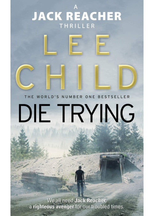 Die Trying: The second gripping Jack Reacher novel in the No.1 Sunday Times bestselling thriller series