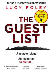 The Guest List: From the author of The Hunting Party, the No.1 Sunday Times bestseller and prize winning mystery thriller