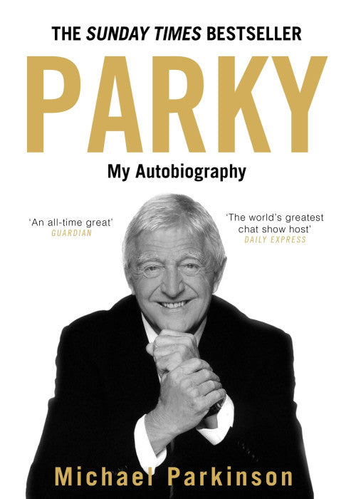 Parky: My Autobiography: A Full and Funny Life