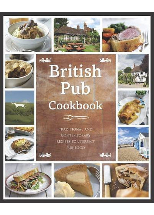 The British Pub Cookbook
