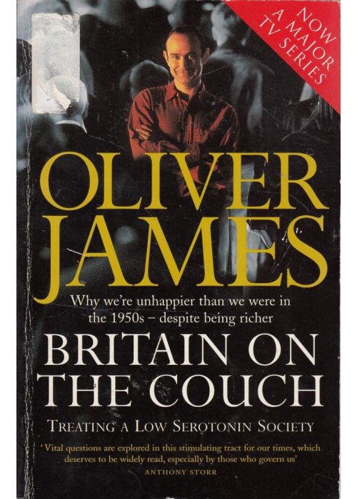 Britain On The Couch: Why We're Unhappier Than We Were In The 1950s - Despite Being Richer: Treating for the Low-Serotonin Society