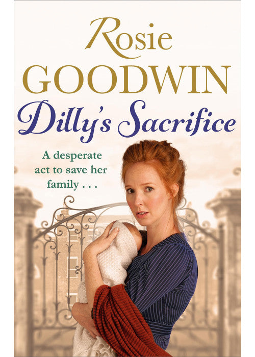 Dilly's Sacrifice: The gripping saga of a mother's love from a much-loved Sunday Times bestselling author (Dilly's Story)