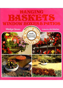 Hanging Baskets, Window Boxes and Patios (Know-how Series)