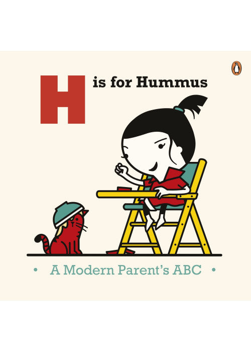 H is for Hummus: A Modern Parent's ABC