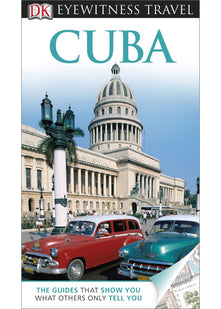 DK Eyewitness Travel Guide: Cuba: Eyewitness Travel Guide 2013