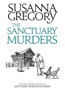 The Sanctuary Murders: The Twenty-Fourth Chronicle of Matthew Bartholomew