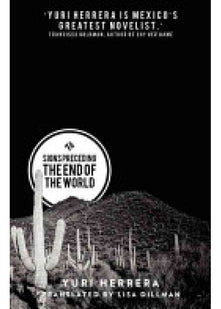 Signs Preceding the End of the World: Winner of the 2016 Best Translated Book Award