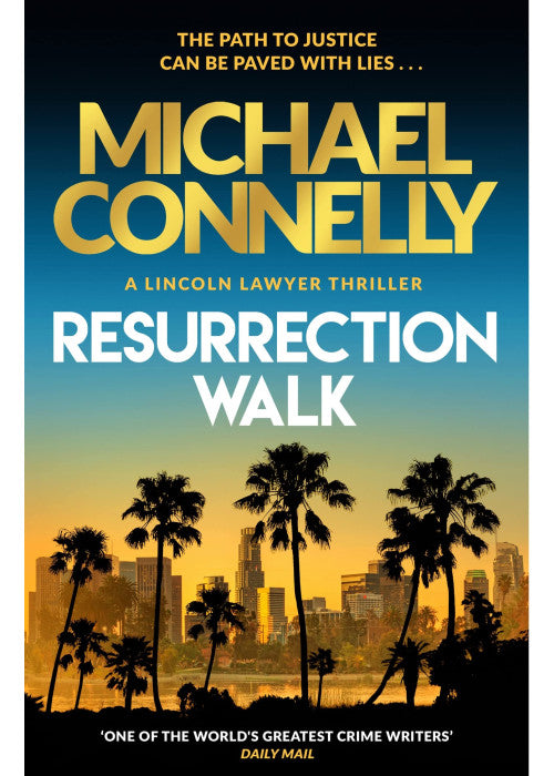 Resurrection Walk: The Brand New Blockbuster Lincoln Lawyer Thriller