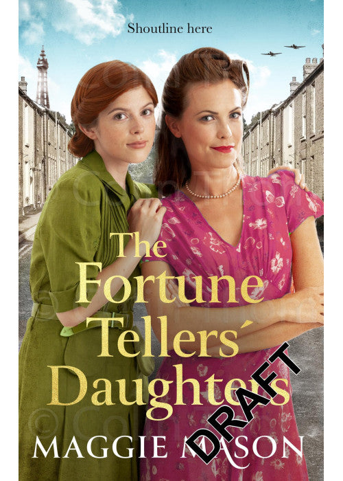 The Fortune Tellers' Daughters: the heart-warming and nostalgic WWII family saga