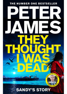 They Thought I Was Dead: Sandy's Story: From the Multi-Million Copy Bestselling Author of The Roy Grace Series: 20