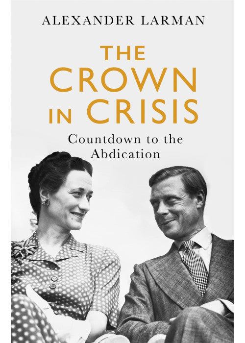 The Crown in Crisis: Countdown to the Abdication