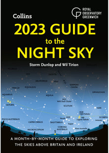 2023 Guide to the Night Sky: A month-by-month guide to exploring the skies above Britain and Ireland