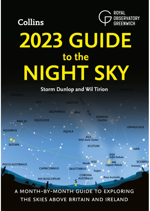 2023 Guide to the Night Sky: A month-by-month guide to exploring the skies above Britain and Ireland