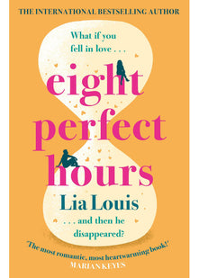 Eight Perfect Hours: The heartwarming and romantic love story everyone is falling for!