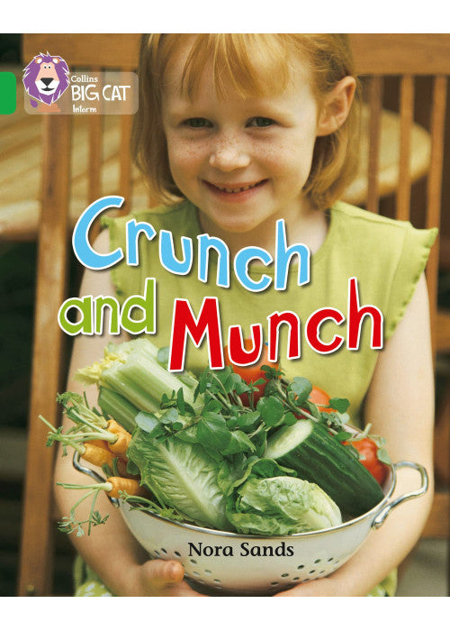 Crunch and Munch: This cookery book consists of four simple, healthy recipes from Jamie Oliver's favourite dinner lady. (Collins Big Cat)